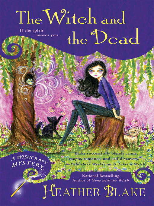 Title details for The Witch and the Dead by Heather Blake - Available